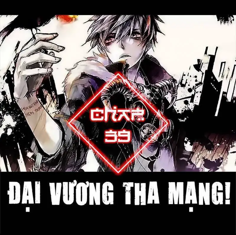 Đại Vương Tha Mạng Nettruyen ZZZ Chương 39 Page 1
