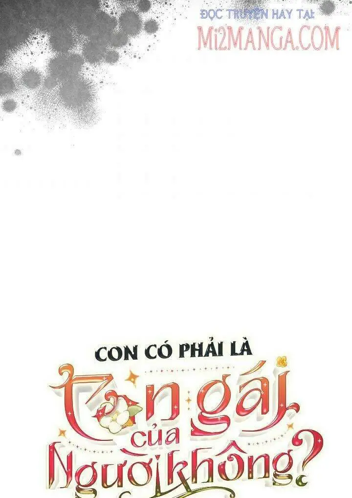 Con Có Phải Con Là Con Gái Của Ngài Không? Nettruyen ZZZ Chương 61.5 Page 38
